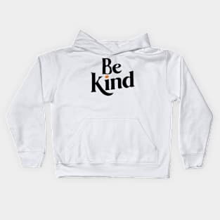 Be Kind T Shirts Kids Hoodie